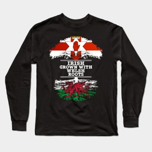 Northern Irish Grown With Welsh Roots - Gift for Welsh With Roots From Wales Long Sleeve T-Shirt